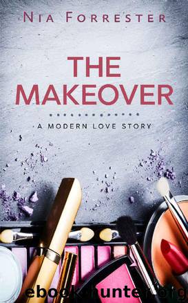 The Makeover_A Modern Love Story by Nia Forrester