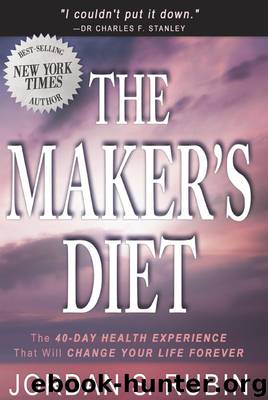 The Maker's Diet: The 40-day health experience that will change your life forever by Jordan Rubin