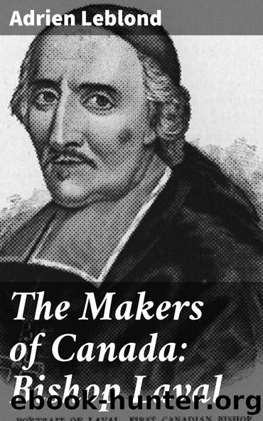 The Makers of Canada: Bishop Laval by Adrien Leblond