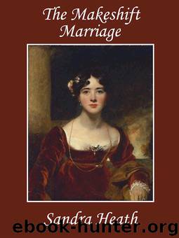 The Makeshift Marriage by Sandra Heath