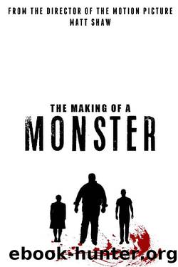 The Making Of A Monster_Making The Film by Matt Shaw