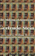 The Making of Americans, Being a History of a Family's Progress by Gertrude Stein