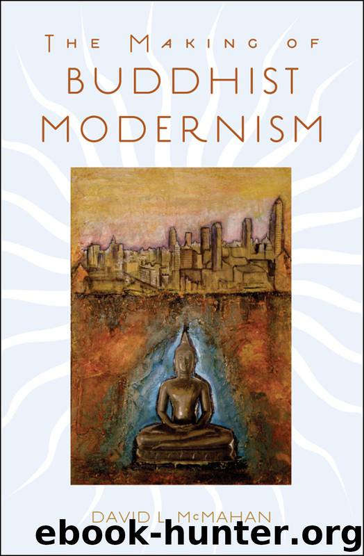 The Making of Buddhist Modernism by McMahan David L.;