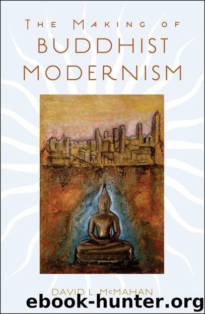 The Making of Buddhist Modernism by McMahan David L