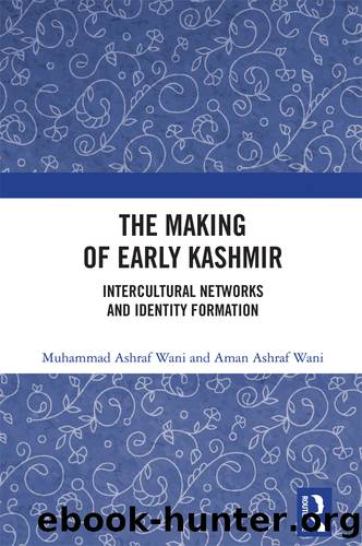The Making of Early Kashmir by Muhammad Ashraf Wani & Aman Ashraf Wani
