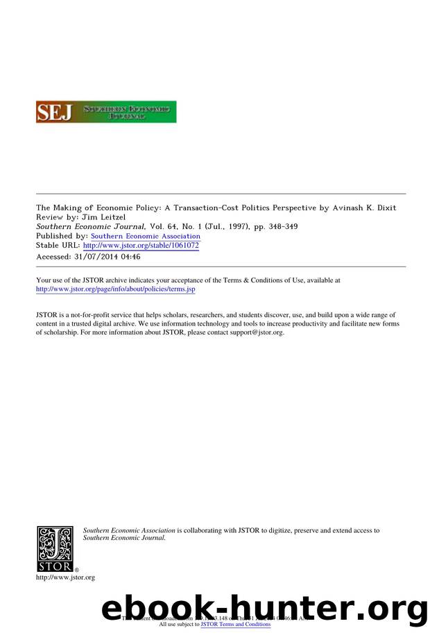 The Making of Economic Policy: A Transaction-Cost Politics Perspective by Avinash K. Dixit by The Making of Economic Policy A Transaction-Cost Politics Perspective by Avinash K. Dixit