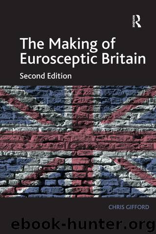 The Making of Eurosceptic Britain by Gifford Chris;