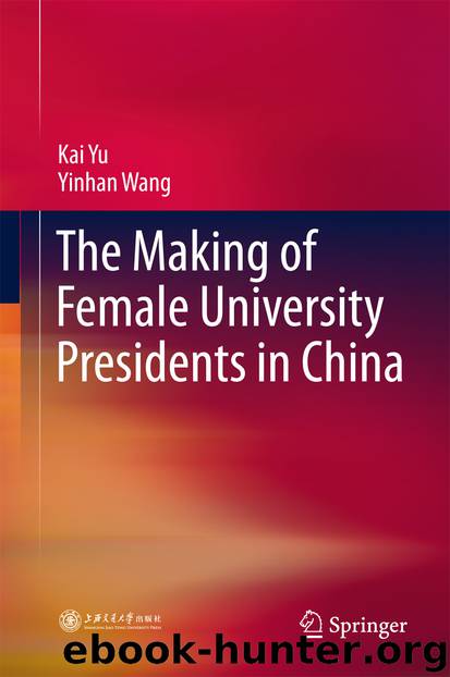 The Making of Female University Presidents in China by Kai Yu & Yinhan Wang