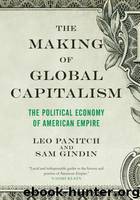 The Making of Global Capitalism: The Political Economy of American Empire by Leo Panitch & Sam Gindin