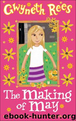 The Making of May by Gwyneth Rees