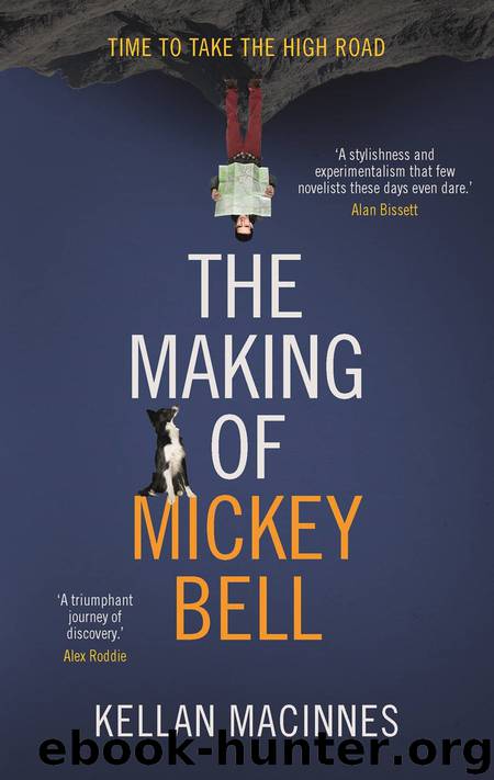 The Making of Mickey Bell by Kellan MacInnes