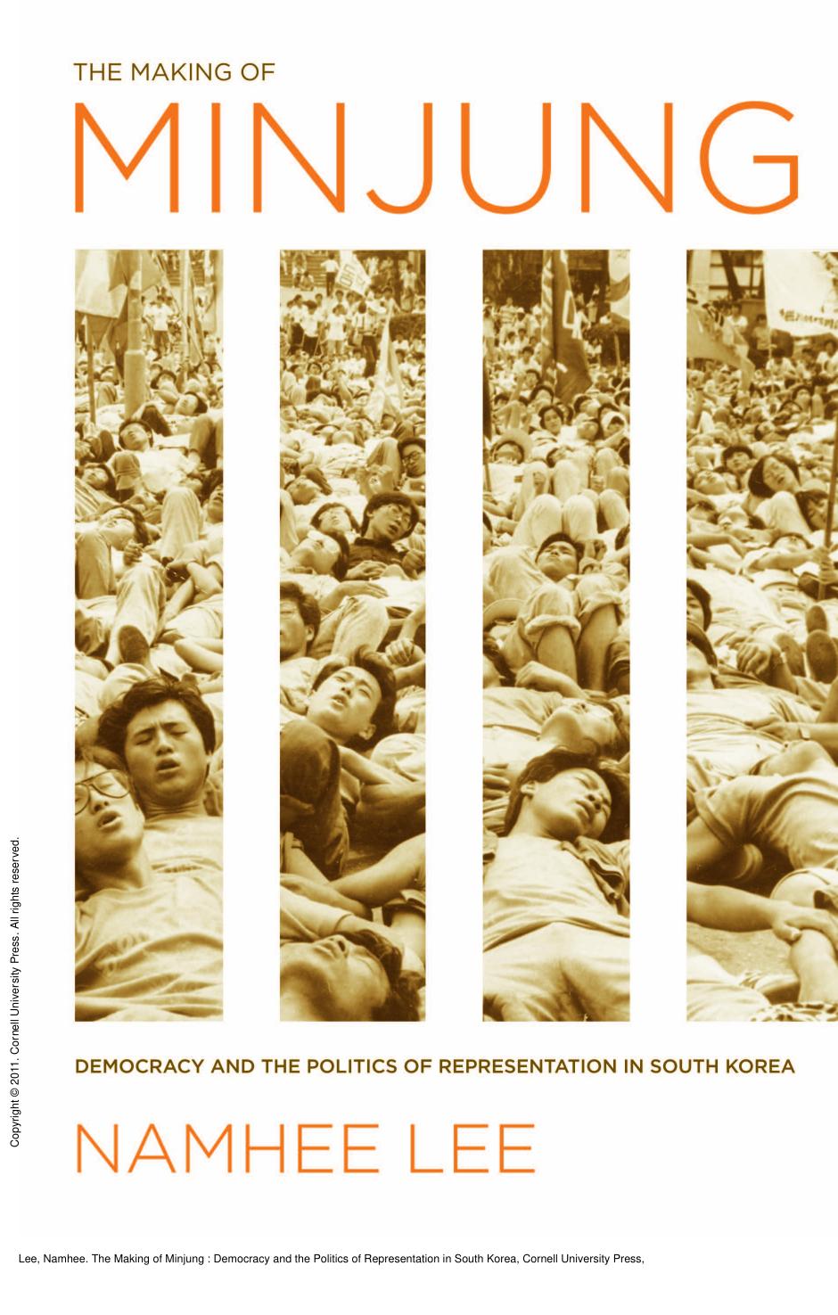 The Making of Minjung : Democracy and the Politics of Representation in South Korea by Namhee Lee