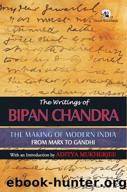 The Making of Modern India: From Marx to Gandhi by Bipan Chandra