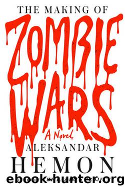 The Making of Zombie Wars by Aleksandar Hemon