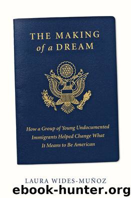 The Making of a Dream by Laura Wides-Muñoz