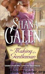 The Making of a Gentleman by Shana Galen