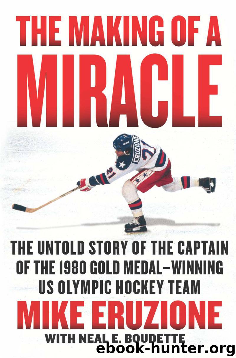 The Making of a Miracle by Mike Eruzione