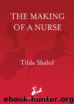 The Making of a Nurse by Tilda Shalof