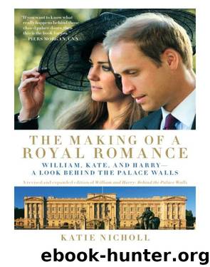 The Making of a Royal Romance by Katie Nicholl