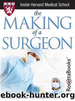 The Making of a Surgeon by Stanley MD Ashley