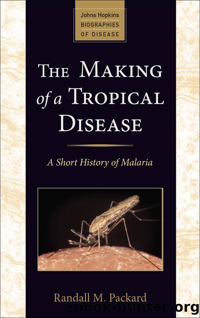 The Making of a Tropical Disease by Randall M. Packard