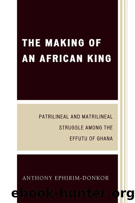 The Making of an African King by Ephirim-Donkor Anthony;