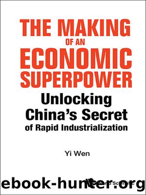 The Making of an Economic Superpower: Unlocking China's Secret of Rapid Industrialization by Yi Wen