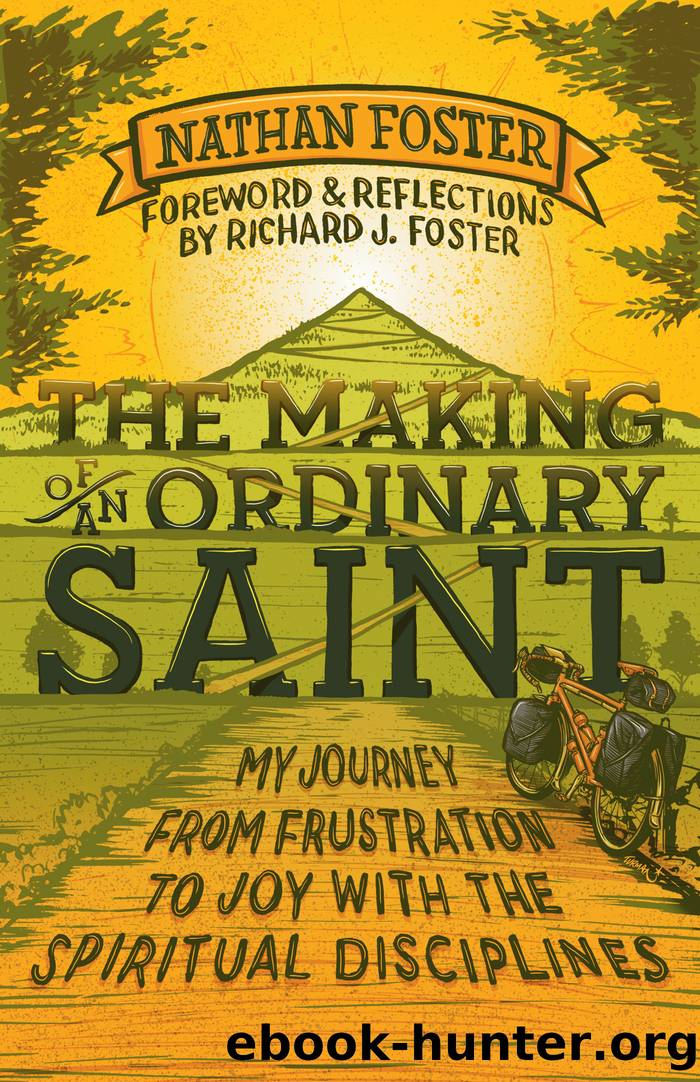 The Making of an Ordinary Saint by Nathan Foster