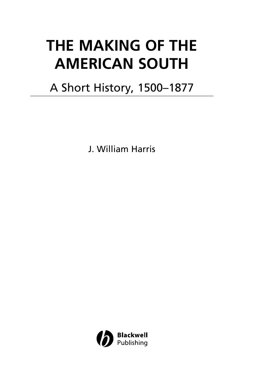 The Making of the American South- A Short History, 1500-1877 by Unknown