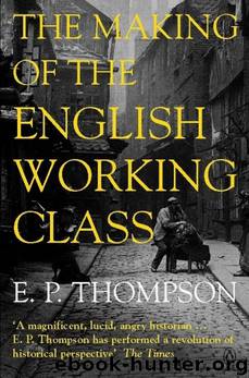 The Making of the English Working Class by E. P. Thompson