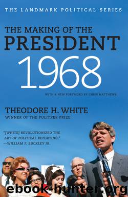 The Making of the President 1968 by Theodore H. White