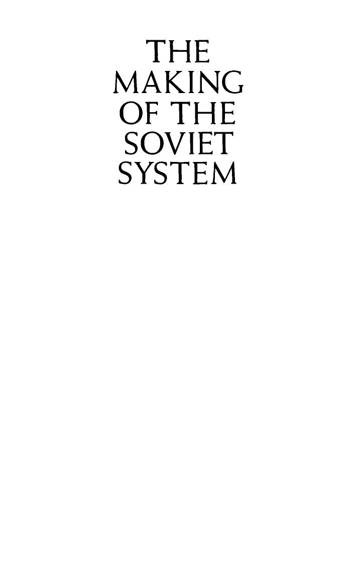 The Making of the Soviet System: Essays in the Social History of Interwar Russia by Moshe Lewin