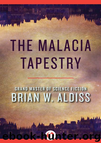 The Malacia Tapestry by Brian W. Aldiss