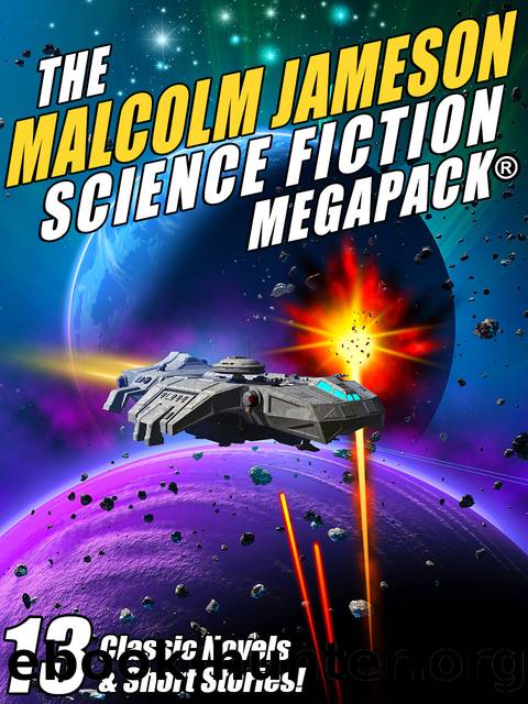 The Malcolm Jameson Science Fiction MEGAPACK® by Malcolm Jameson