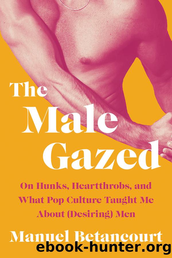 The Male Gazed by Manuel Betancourt;