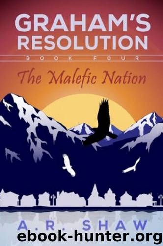 The Malefic Nation (Graham's Resolution Book 4) by A. R. Shaw