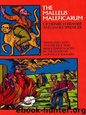 The Malleus Maleficarum of Heinrich Kramer and James Sprenger by Unknown