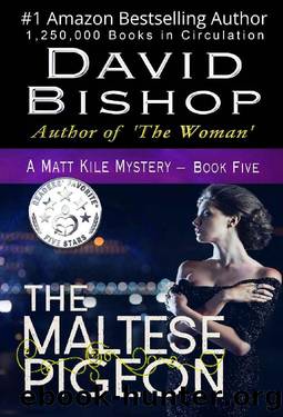 The Maltese Pigeon: A Matt Kile Mystery, book 5 by David Bishop