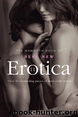 The Mammoth Book of Best New Erotica 11 by Maxim Jakubowski