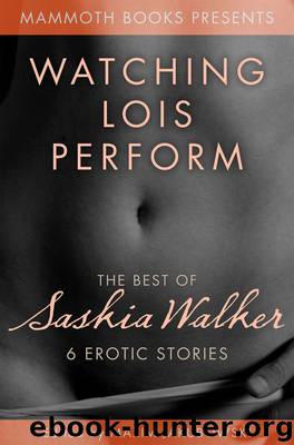 The Mammoth Book of Erotica Presents The Best of Saskia Walker by Saskia Walker