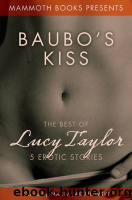 The Mammoth Book of Erotica presents The Best of Lucy Taylor by Lucy Taylor