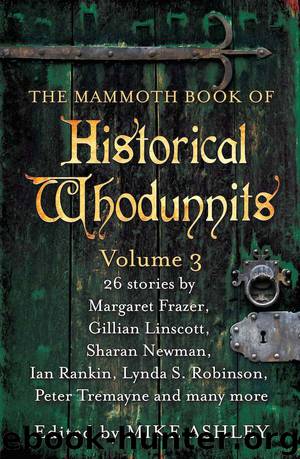 The Mammoth Book of Historical Whodunnits Volume 3 (The Mammoth Book Series) by Mike Ashley