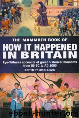 The Mammoth Book of How it Happened in Britain by Jon E. Lewis