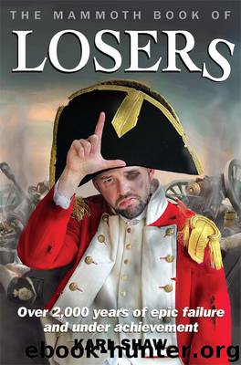The Mammoth Book of Losers by Karl Shaw