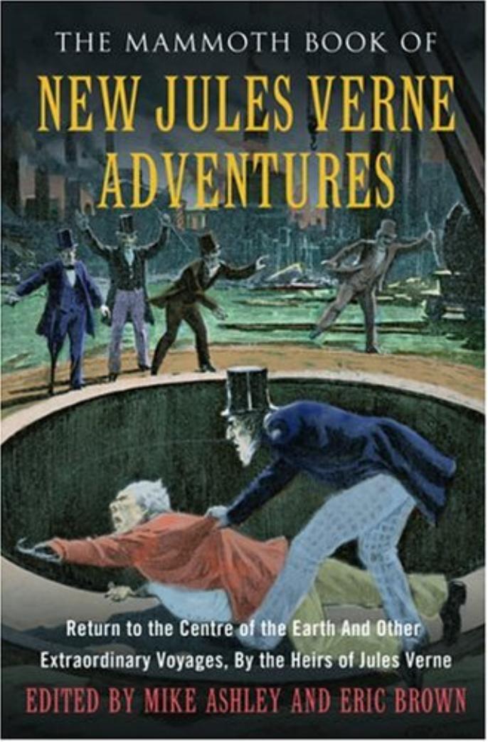 The Mammoth Book of New Jules Verne Adventures by Mike Ashley && Eric Brown (ed)