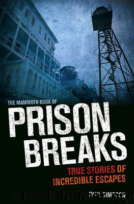 The Mammoth Book of Prison Breaks by Paul Simpson