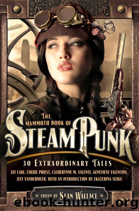 The Mammoth Book of Steampunk by Sean Wallace