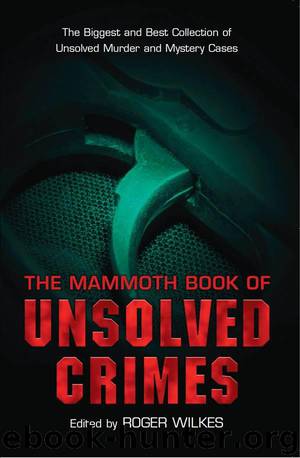 The Mammoth Book of Unsolved Crimes by Wilkes Roger