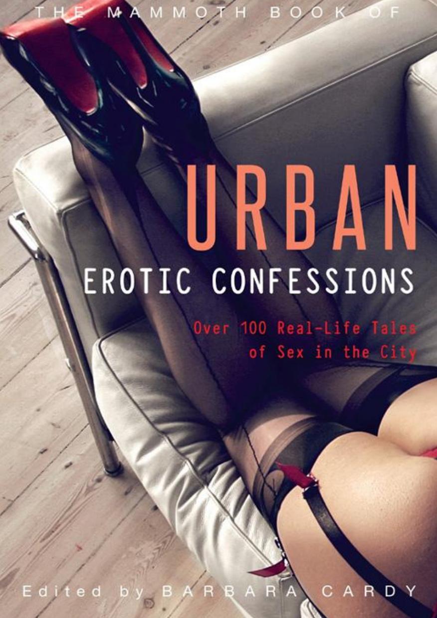 The Mammoth Book of Urban Erotic Confessions by Unknow