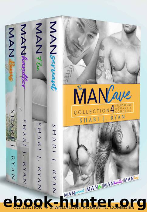 The Man Cave Collection: Manservant, Man Flu, Man Handler, and Man Buns by Ryan Shari J